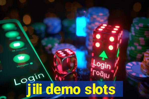 jili demo slots